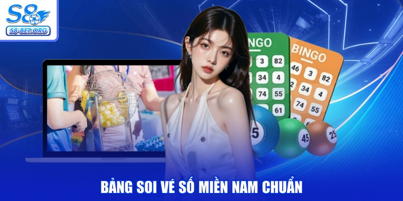 Bảng soi vé số miền nam chuẩn