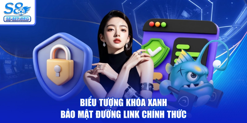 Biểu tượng khóa xanh bảo mật đường link chính thức