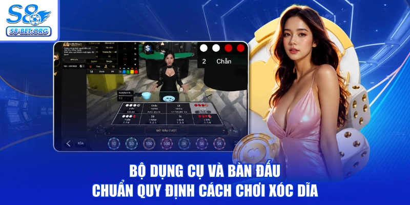 Bộ dụng cụ và bàn đấu chuẩn quy định cách chơi Xóc Dĩa