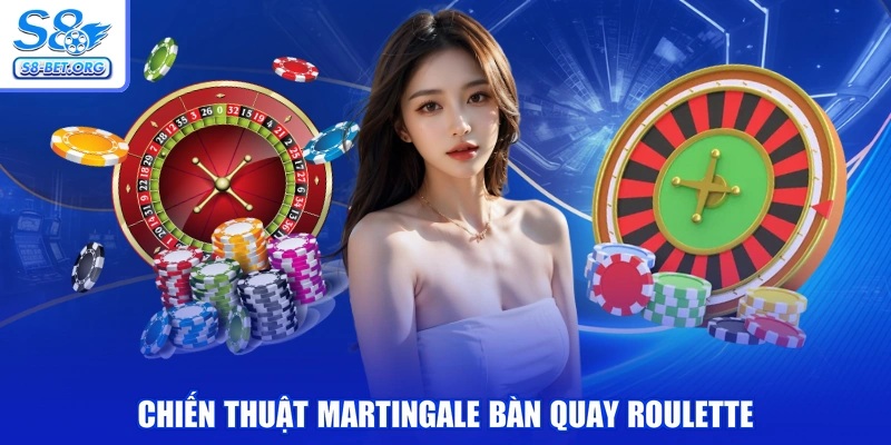 Chiến thuật Martingale bàn quay Roulette