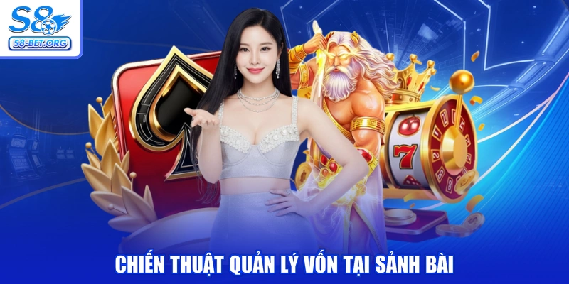 Chiến thuật quản lý vốn tại sảnh bài