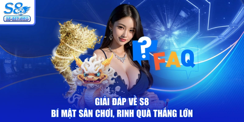 Giải Đáp Về S8 - Bí Mật Sân Chơi, Rinh Quà Thắng Lớn