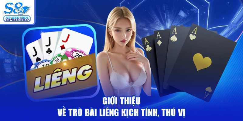 Giới thiệu về trò bài Liêng kịch tính, thú vị