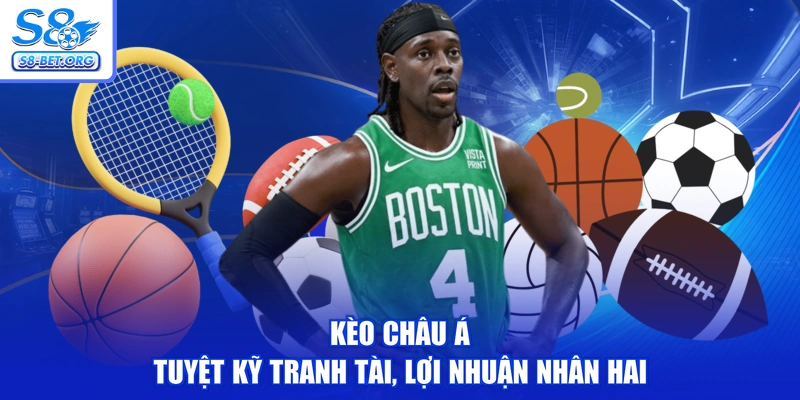 Kèo Châu Á - Tuyệt Kỹ Tranh Tài, Lợi Nhuận Nhân Hai