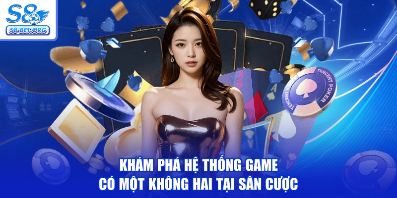 Khám phá hệ thống game có một không hai tại sân cược
