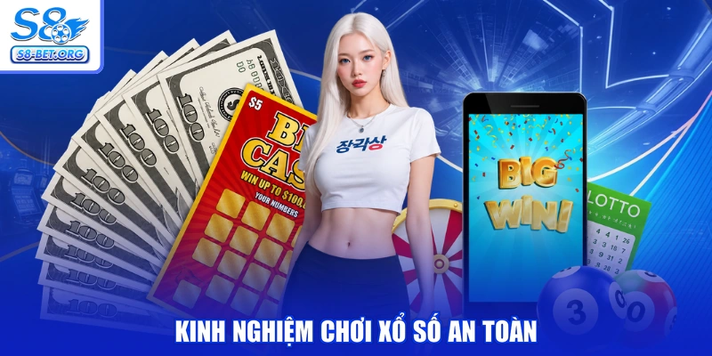 Kinh nghiệm chơi xổ số an toàn