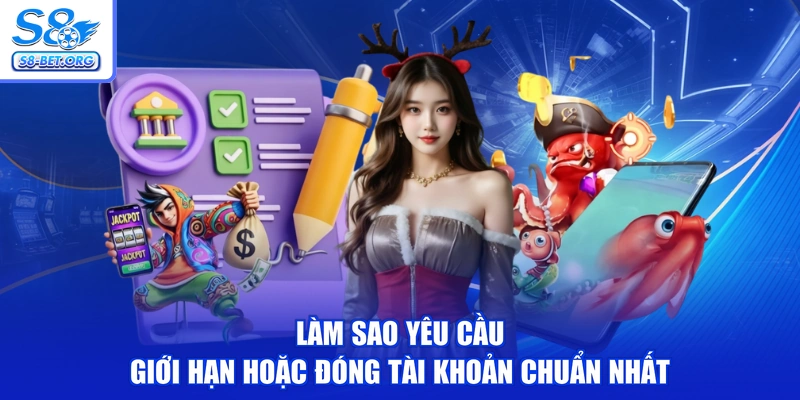 Làm Sao Yêu Cầu Giới Hạn Hoặc Đóng Tài Khoản Chuẩn Nhất