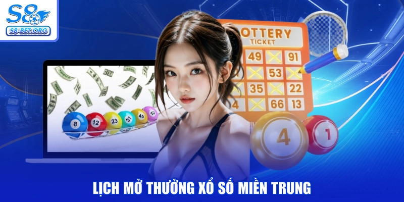 Lịch mở thưởng xổ số miền trung
