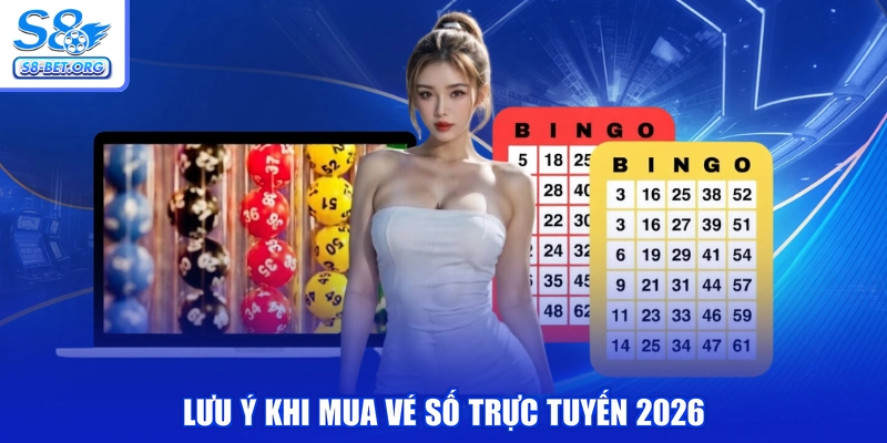 Lưu ý khi mua vé số trực tuyến 2026
