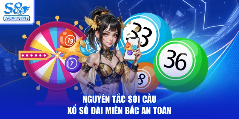 Nguyên tắc soi cầu xổ số đài miền Bắc an toàn