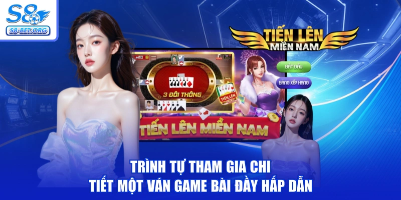 Trình tự tham gia chi tiết một ván game bài đầy hấp dẫn